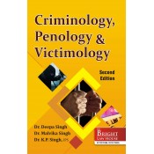 Bright Law House's Criminology, Penology & Victimology by Dr. Deepa Singh, Dr. Malvika Singh & Dr. K. P. Singh